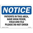 thumbnail image 1 of Osha Notice Sign - Patients in this Area Have High Fever , Cold, 1 of 1