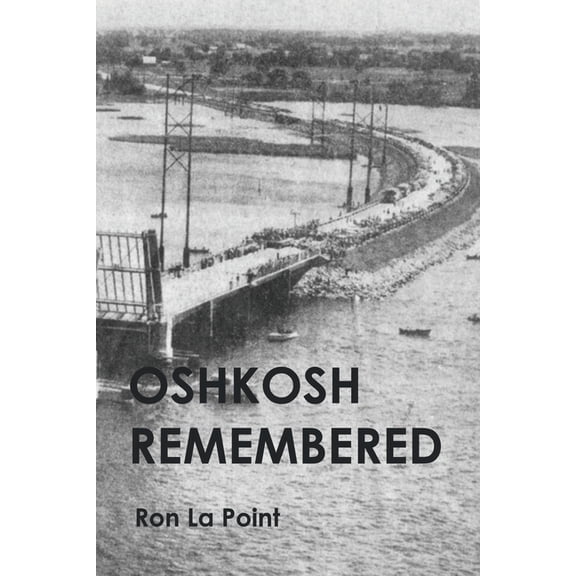 Oshkosh Remembered, (Paperback)