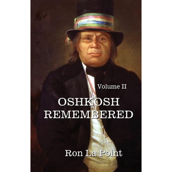 Oshkosh Remembered: volume II: Volume II, (Paperback)