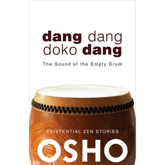 Osho Classics: Dang Dang Doko Dang: The Sound of the Empty Drum (Paperback)
