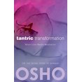thumbnail image 1 of Osho Classics Tantric Transformation: When Love Meets Meditation, (Paperback), 1 of 1
