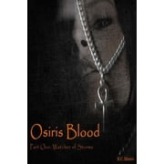 Osiris Blood Part One Watcher of Storms Paperback 150896856X 9781508968566 R C Morris