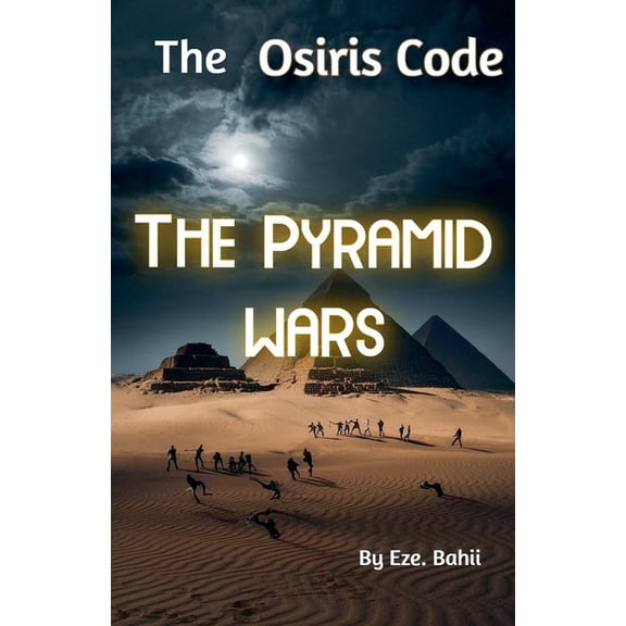Osiris Code Osiris Code: The Pyramid Wars, Book 3, (Paperback)