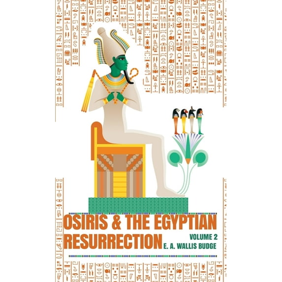 Osiris and the Egyptian Resurrection, Vol. 2 Hardcover (Hardcover)