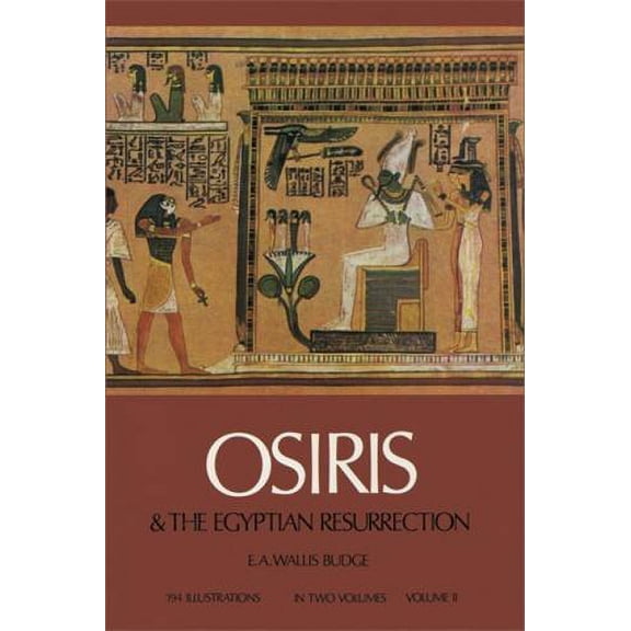 Pre-Owned Osiris and the Egyptian Resurrection, Vol. 2: Volume 2 (Paperback) 0486227812 9780486227818
