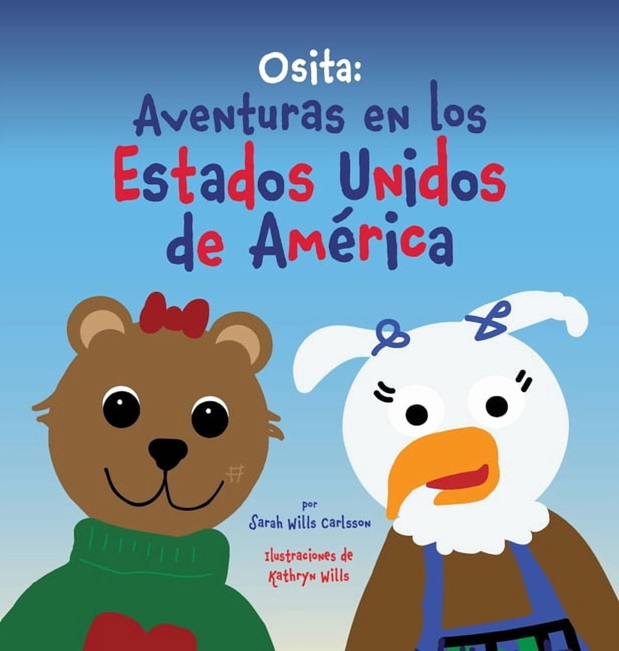 Osita 'ittle Bear: Osita: Aventuras en los Estados Unidos de AmÃ©rica, Book 5, (Hardcover)