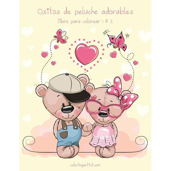 Ositos de Peluche Ositos de peluche adorables libro para colorear 1 & 2, (Paperback)