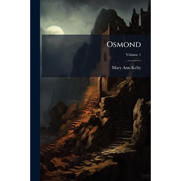 Osmond : A Tale; Volume 1 (Paperback)