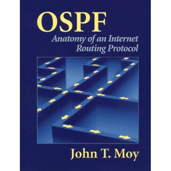 Pre-Owned Ospf: Anatomy of an Internet Routing Protocol (Paperback) 0201634724 9780201634723