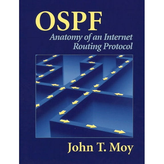 Ospf: Anatomy of an Internet Routing Protocol, (Paperback)