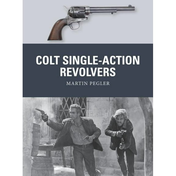 Weapon: Colt Single-Action Revolvers (Paperback)
