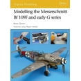 thumbnail image 1 of Osprey Modelling: Modelling the Messerschmitt Bf 109F and early G series (Paperback), 1 of 1