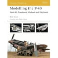 thumbnail image 1 of Osprey Modelling: Modelling the P-40 : Hawk 81, Tomahawk, Warhawk and Kittyhawk (Paperback), 1 of 1