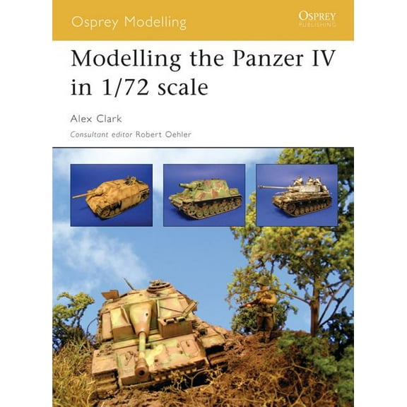 Osprey Modelling: Modelling the Panzer IV in 1/72 scale (Paperback)