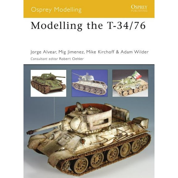 Osprey Modelling: Modelling the T-34/76 (Paperback)