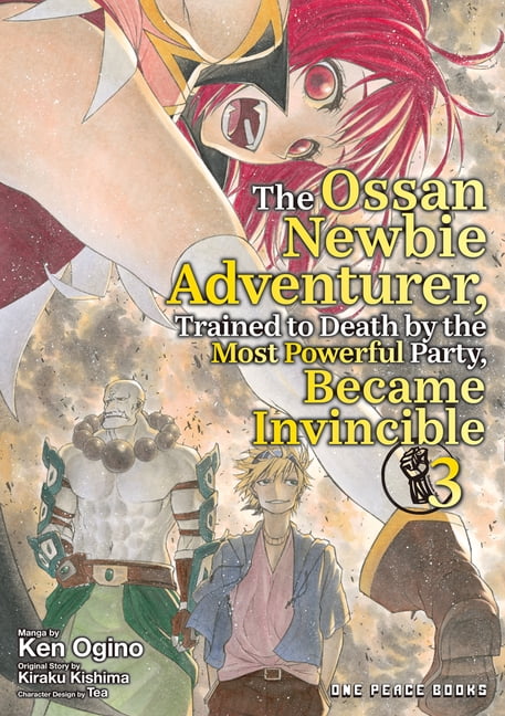 The Ossan Newbie Adventurer, Trained to The Ossan Newbie Adventurer, Trained to Death by the Most Powerful Party, Became Invincible Volume 3: Volume 3, (Paperback)