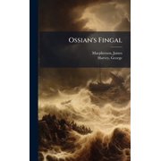 Ossians Fingal, Hardcover