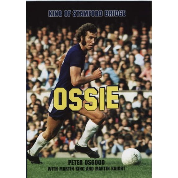 Pre-Owned Ossie: King of Stamford Bridge (Hardcover) 1840186534 9781840186536