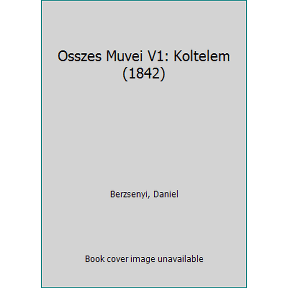 Pre-Owned Osszes Muvei V1: Koltelem (1842) (Paperback) 1160807477 9781160807470