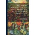 thumbnail image 1 of Ost-Afrika zwischen Chartum und dem Rothen Meere bis Suakin und Massaua. (Paperback), 1 of 1