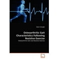 thumbnail image 1 of Osteoarthritic Gait Characteristics Following Resistive Exercise (Paperback), 1 of 1