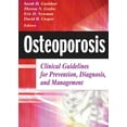 thumbnail image 1 of Osteoporosis: Clinical Guidelines for Prevention, Diagnosis, and Management, (Paperback), 1 of 1
