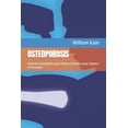 thumbnail image 1 of Osteoporosis : How to strengthen your bones & lower your chance of fracture (Paperback), 1 of 1
