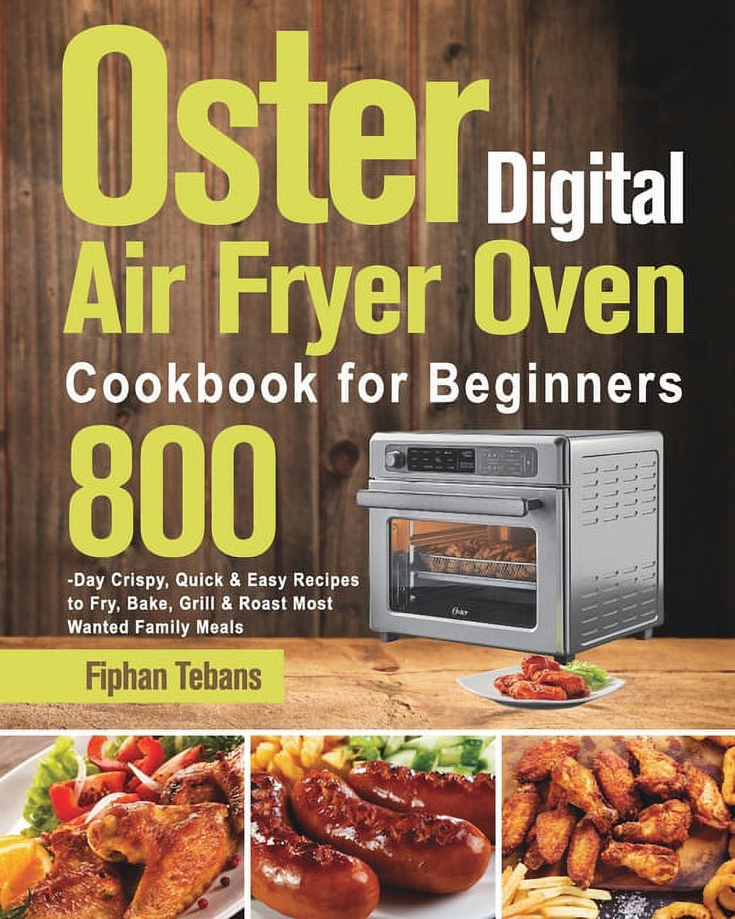 COMFEE' Toaster Oven Air Fryer Combo Cookbook: 1000-Days Quick & Easy  Mouthwatering Recipes For Beginners and Advanced Users