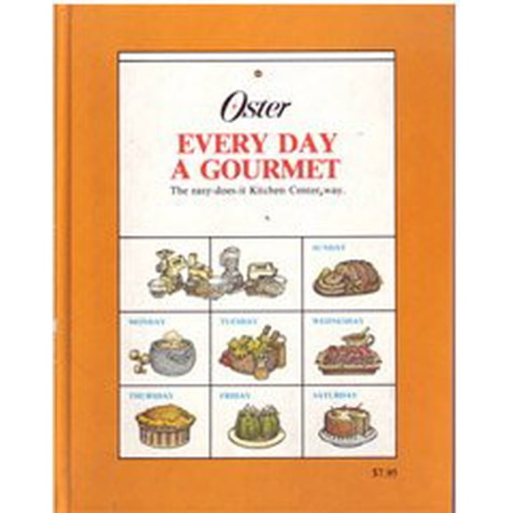 Pre-Owned Oster Every Day a Gourmet The Easy-Does-It Kitchen Center Way Hardcover Cynthia Rubin, Jerome Rubin