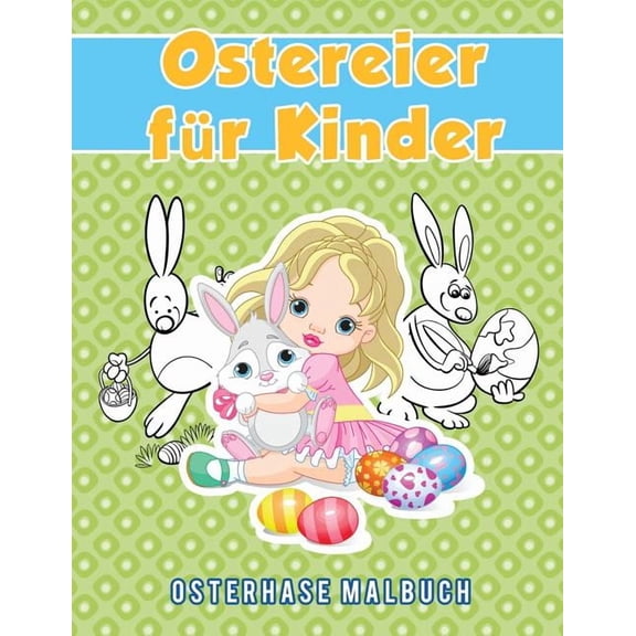 Ostereier fr Kinder: Osterhase Malbuch, (Paperback)