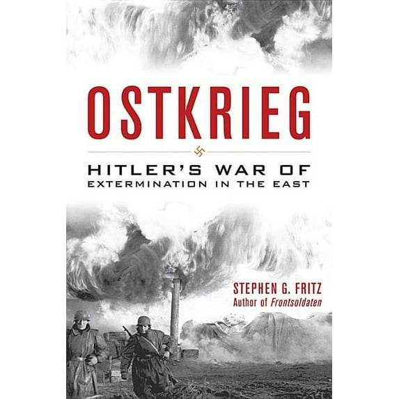 Ostkrieg: Hitler's War of Extermination in the East, (Paperback)