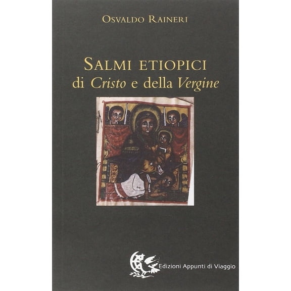 Osvaldo Raineri I salmi etiopici di Cristo e della Vergine (Paperback)