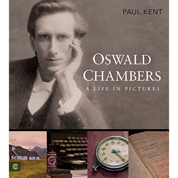 Pre-Owned Oswald Chambers: A Life in Pictures (Hardcover) 1627077332 9781627077330