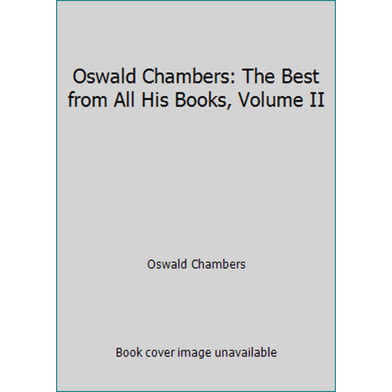 Pre-Owned Oswald Chambers: The Best from All His Books, Volume II (Hardcover) 0840790139 9780840790132