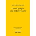 thumbnail image 1 of Oswald Spengler Und Die Jurisprudenz: Die Spenglerrezeption in Der Rechtswissenschaft Zwischen 1918 Und 1945, Insbesondere Innerhalb Der 'Dynamischen Rechtslehre', Der Rechtshistoriographie Und Der St, 1 of 1