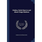 Otakou, Early Days in and About Otago Harbour Paperback