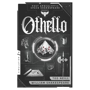 The Post Apocalyptic Space Shakespeare Othello: Book 2 of the Post Apocalyptic Space Shakespeare Series, Book 2, (Paperback)