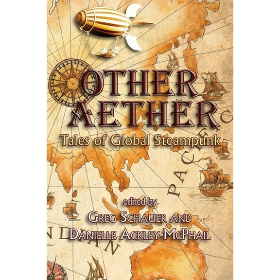 Other Aether: Tales of Global Steampunk, (Paperback)