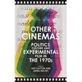 thumbnail image 1 of Other Cinemas: Politics, Culture and Experimental Film in the 1970s, (Paperback), 1 of 1