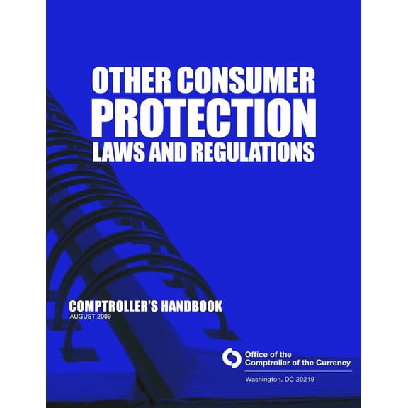Other Consumer Protection Laws and Regulation: Comptroller's Handbook August 2009, (Paperback)