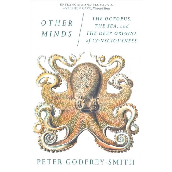 Pre-Owned Other Minds: The Octopus, the Sea, and the Deep Origins of Consciousness Paperback
