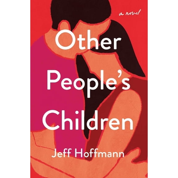 Pre-Owned Other People's Children (Hardcover) 198215909X 9781982159092