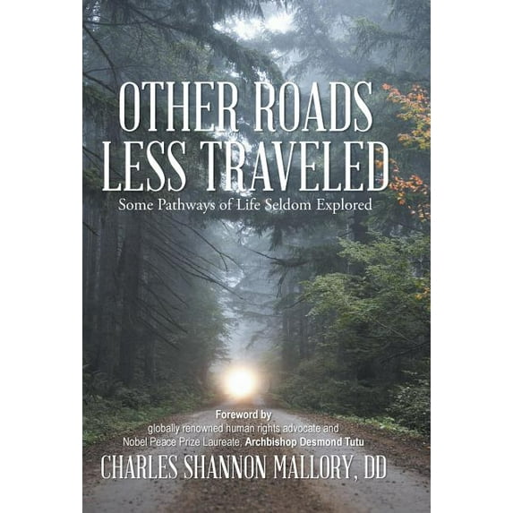 Other Roads Less Traveled : Some Pathways of Life Seldom Explored