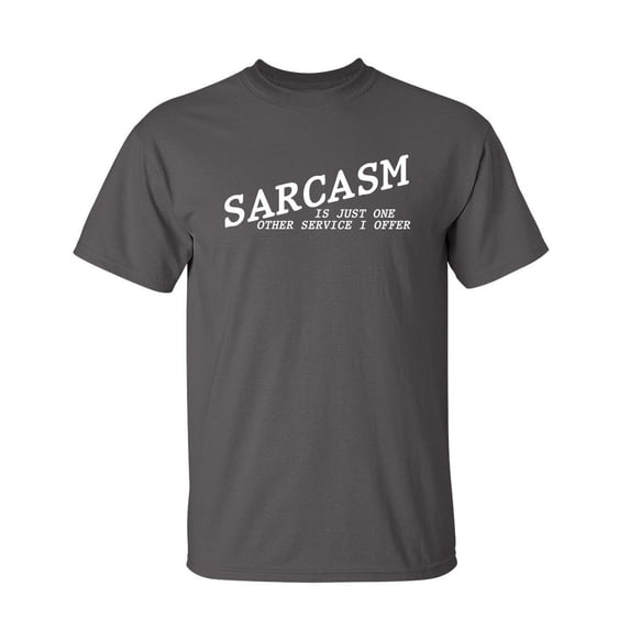 Other Service Sarcastic Humor Graphic Novelty Super Soft Ring Spun Funny T Shirt