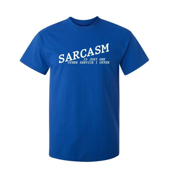 Other Service Sarcastic Humor Graphic Novelty Super Soft Ring Spun Funny T Shirt
