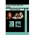thumbnail image 1 of Other Side Now : Vice Crimes, 1 of 1