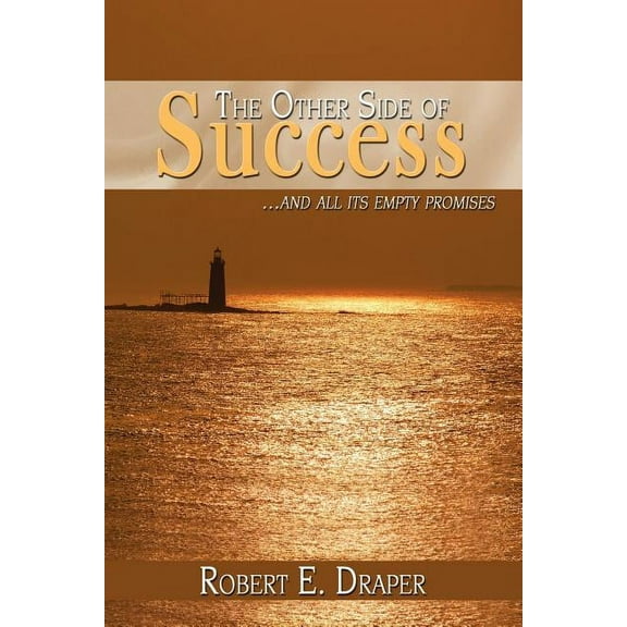Other Side of Success : ...and All Its Empty Promises