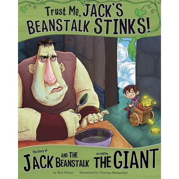 Other Side of the Story Trust Me, Jack's Beanstalk Stinks!:: The Story of Jack and the Beanstalk as Told by the Giant, (Paperback)