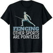 Other Sports Are Pointless Fencer Fencing T-Shirt