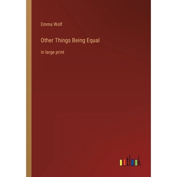 Other Things Being Equal : in large print (Paperback)